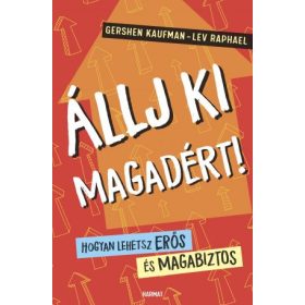 Állj ki magadért! – Hogyan lehetsz erős és magabiztos