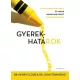 Gyerekhatárok – Mikor mondjunk igent és mikor nemet a gyermekeinknek?