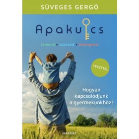 Apakulcs – Hogyan kapcsolódjunk a gyermekünkhöz