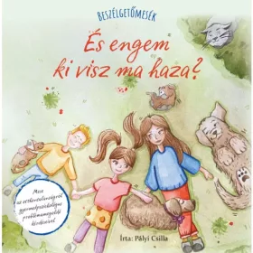Beszélgetőmesék - És engem ki visz ma haza?