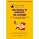 Kapcsolj ki mindent és játssz!       Mozgásos, hancúrozós, birkózós játékok gyerekekkel